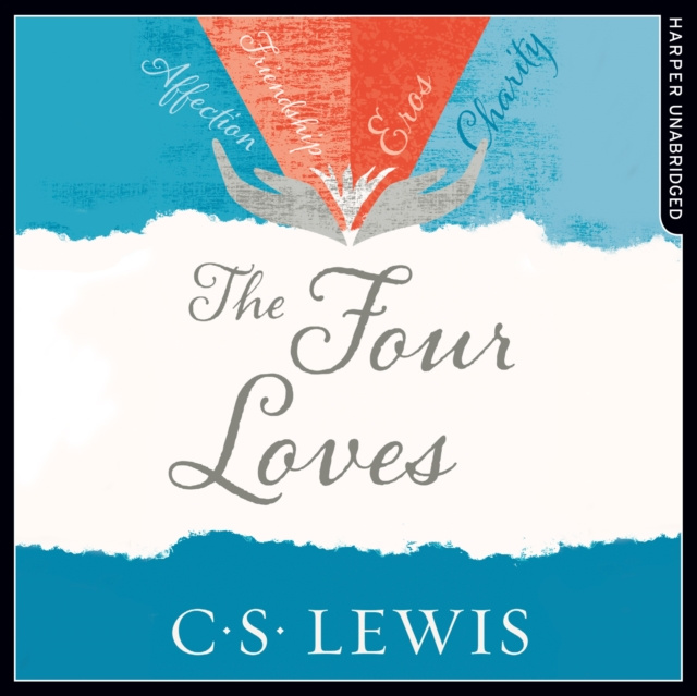 Audiokniha Four Loves (C. S. Lewis Signature Classic) C. S. Lewis