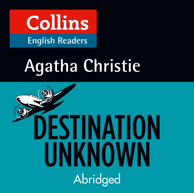 Audiokniha Destination Unknown: B2 (Collins Agatha Christie ELT Readers) Agatha Christie