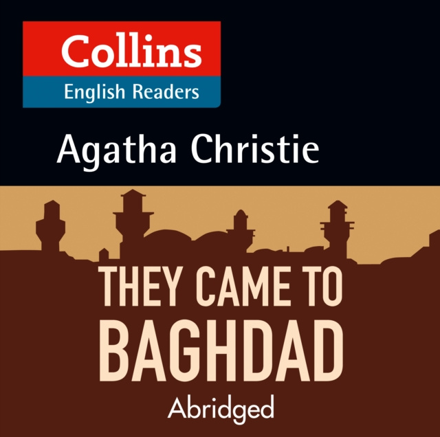 Audiokniha They Came to Baghdad: Level 5, B2+ (Collins Agatha Christie ELT Readers) Agatha Christie