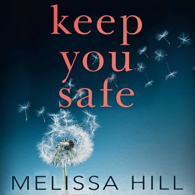 Audiobook Keep You Safe Melissa Hill