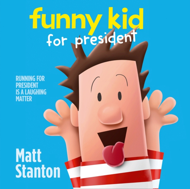 Audiokniha Funny Kid For President (Funny Kid, Book 1) Matt Stanton