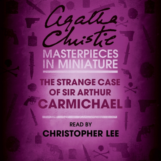 Hörbuch Strange Case of Sir Arthur Carmichael: A Hercule Poirot Short Story Agatha Christie