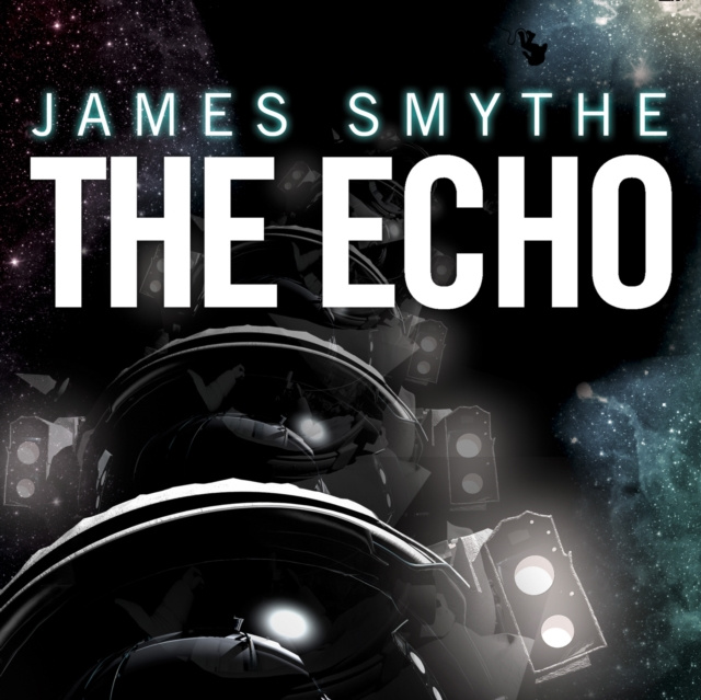 Audiobook Echo (The Anomaly Quartet, Book 2) James Smythe