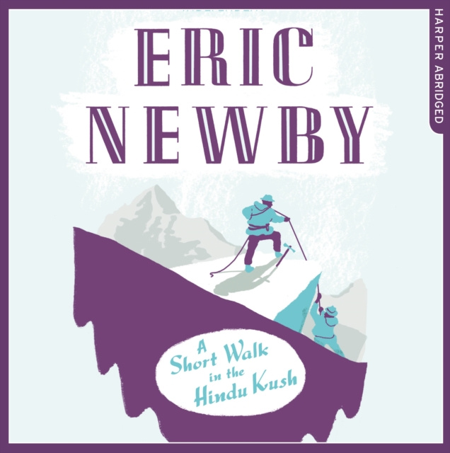 Audiobook Short Walk in the Hindu Kush Eric Newby