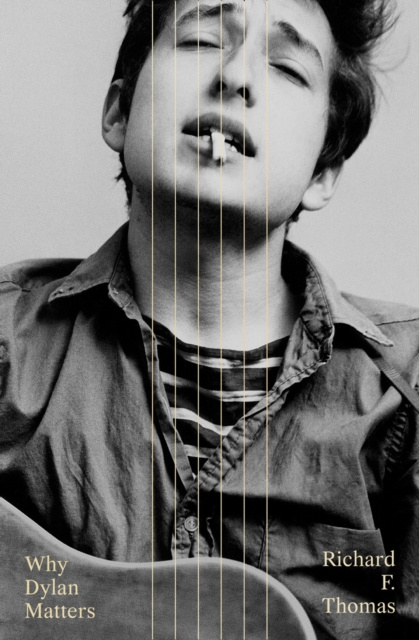 E-knjiga Why Dylan Matters Richard F. Thomas