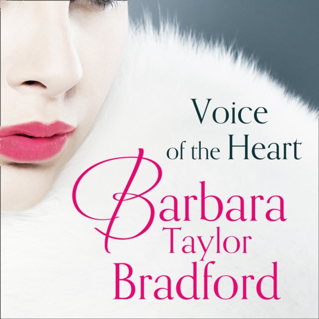 Hörbuch Voice of the Heart Barbara Taylor Bradford