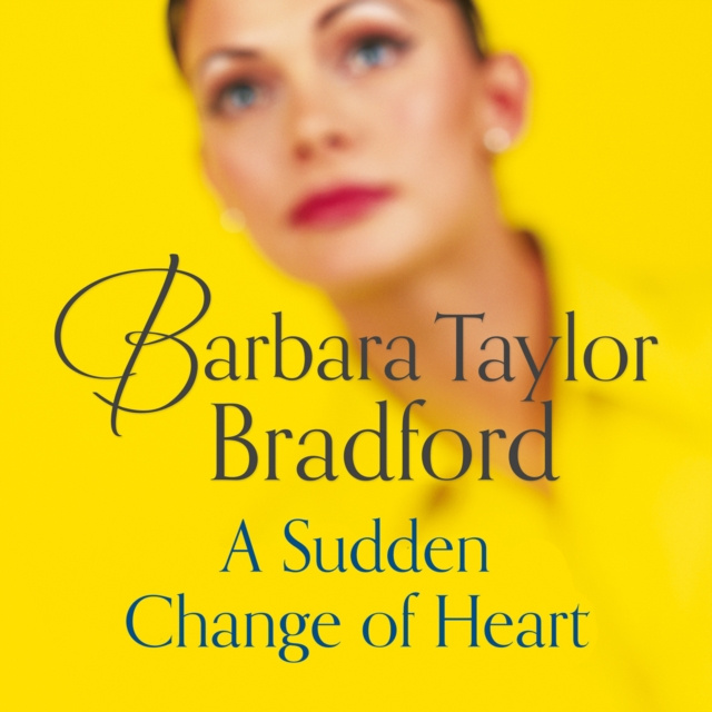 Audiokniha Sudden Change of Heart Barbara Taylor Bradford