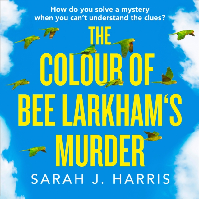 Audiokniha Colour of Bee Larkham's Murder Sarah J. Harris