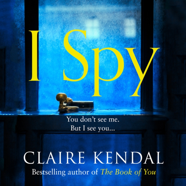 Audiobook I Spy Claire Kendal