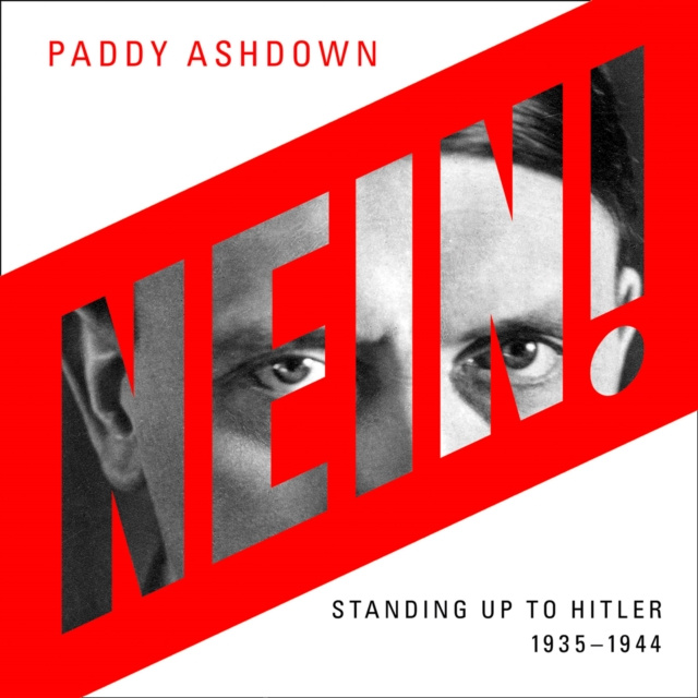 Audiokniha Nein!: Standing up to Hitler 1935-1944 Paddy Ashdown