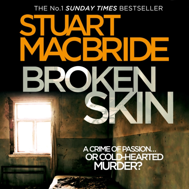 Audiobook Broken Skin (Logan McRae, Book 3) Stuart MacBride