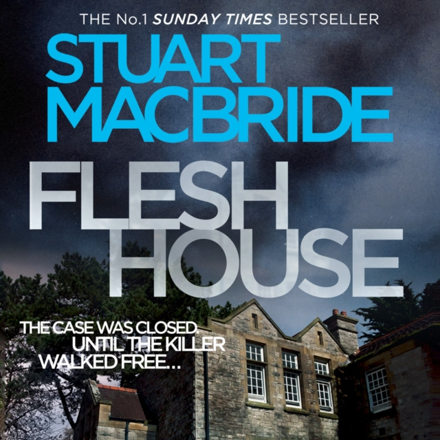 Audiokniha Flesh House (Logan McRae, Book 4) Stuart MacBride