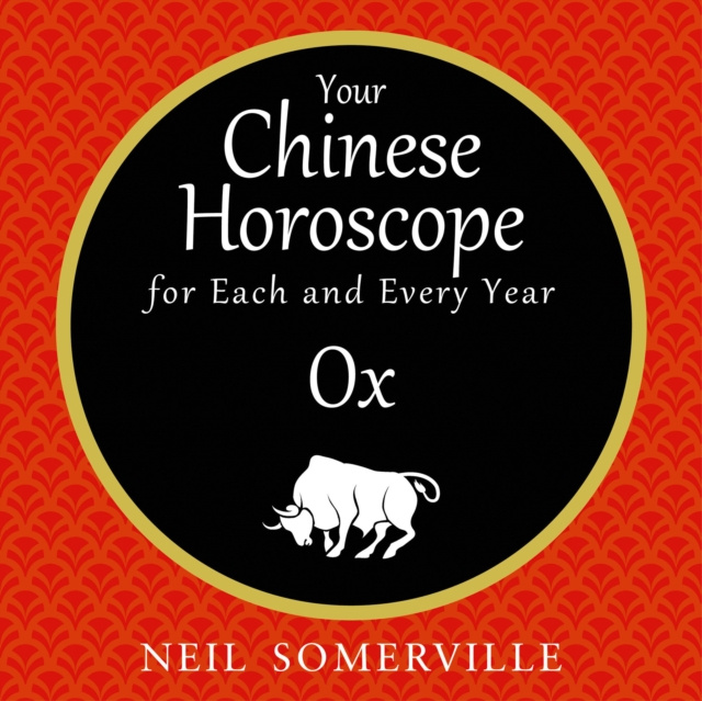 Audiokniha Your Chinese Horoscope for Each and Every Year - Ox Neil Somerville