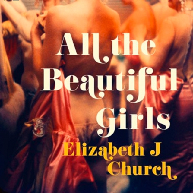 Ακουστικό βιβλίο All the Beautiful Girls: An uplifting story of freedom, love and identity Elizabeth J Church