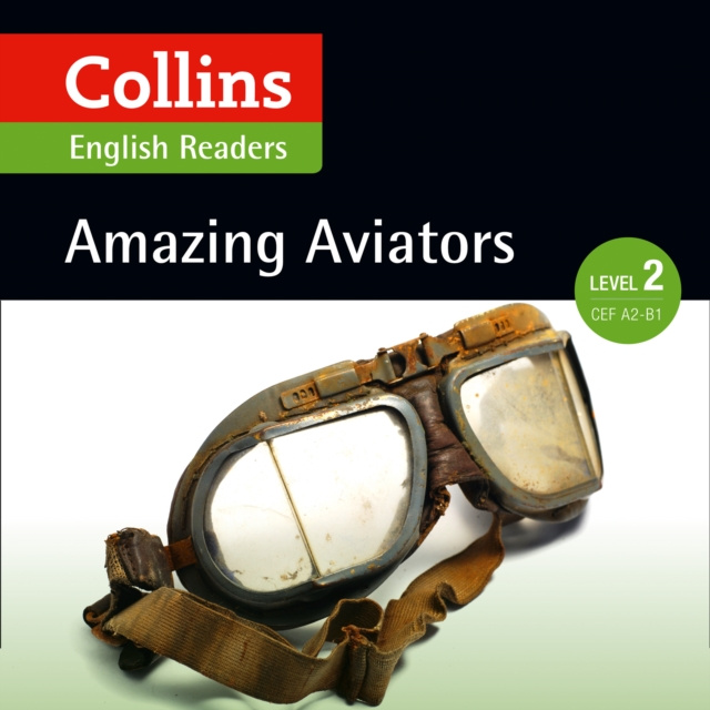Audiokniha Amazing Aviators: A2-B1 (Collins Amazing People ELT Readers) F. H. Cornish