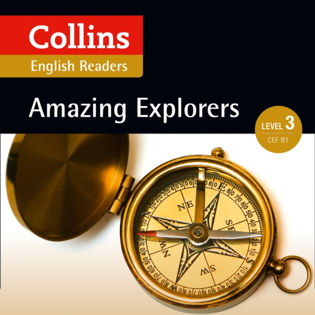 Аудиокнига Amazing Explorers: B1 (Collins Amazing People ELT Readers) Anne Collins