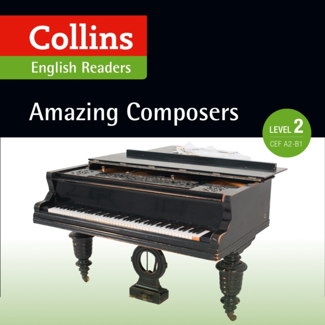 Аудиокнига Amazing Composers: A2-B1 (Collins Amazing People ELT Readers) Anna Trewin