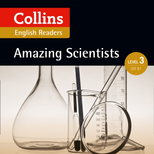 Livre audio Amazing Scientists: B1 (Collins Amazing People ELT Readers) Anne Collins