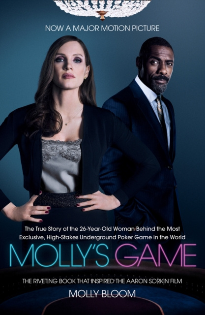 E-kniha Molly's Game: The Riveting Book that Inspired the Aaron Sorkin Film Molly Bloom