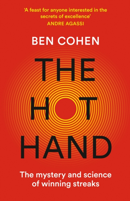 E-kniha Hot Hand: The Mystery and Science of Winning Streaks Ben Cohen