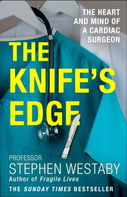 E-kniha Knife's Edge: The Heart and Mind of a Cardiac Surgeon Stephen Westaby