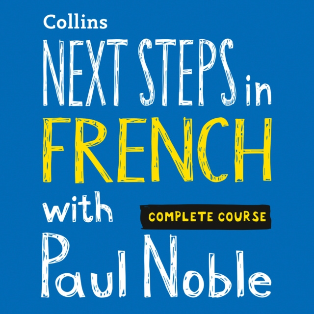 Audiokniha Next Steps in French with Paul Noble for Intermediate Learners - Complete Course Paul Noble