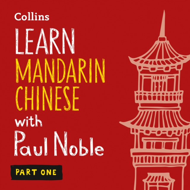 Audiokniha Learn Mandarin Chinese with Paul Noble for Beginners - Part 1: Mandarin Chinese Made Easy with Your 1 million-best-selling Personal Language Coach Paul Noble
