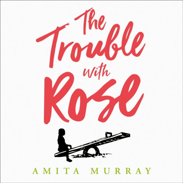 Audiokniha Trouble with Rose Amita Murray