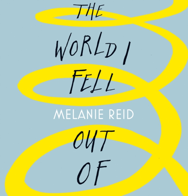 Audiokniha World I Fell Out Of Melanie Reid