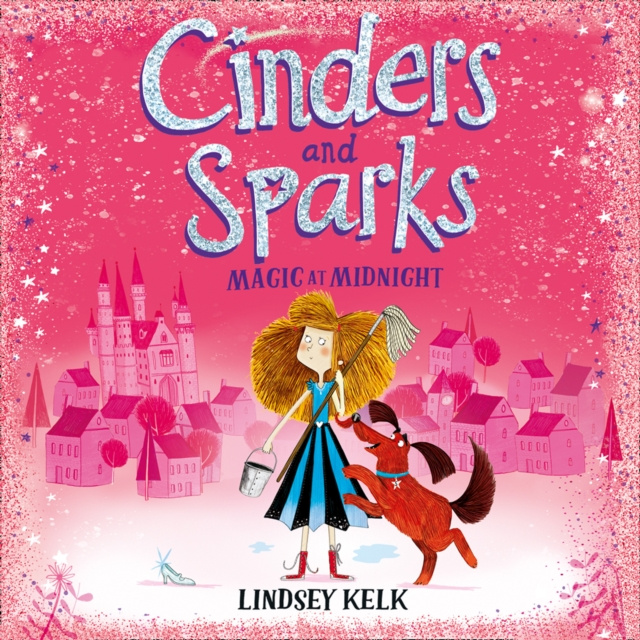 Audiobook Cinders and Sparks: Magic at Midnight Lindsey Kelk