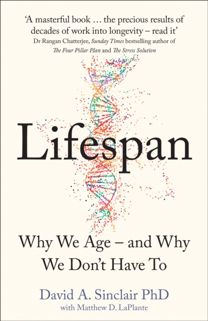 E-kniha Lifespan: Why We Age - and Why We Don't Have To Dr David A. Sinclair