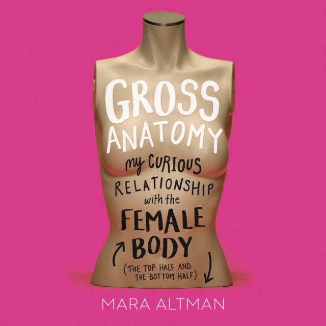 Audiokniha Gross Anatomy Mara Altman