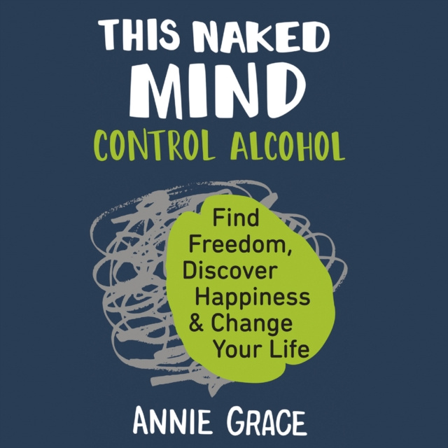 Аудиокнига This Naked Mind Annie Grace