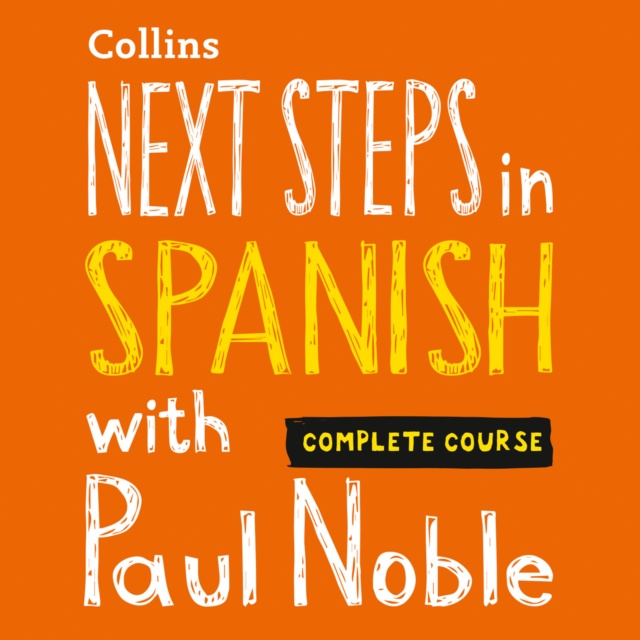 Аудиокнига Next Steps in Spanish with Paul Noble for Intermediate Learners - Complete Course Paul Noble