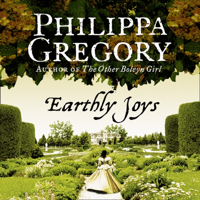 Audiobook Earthly Joys Philippa Gregory