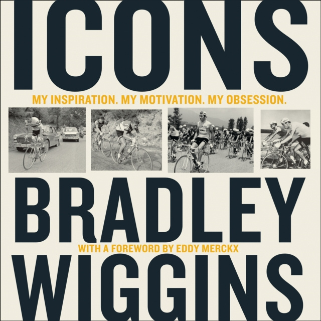 Audiokniha Icons: My Inspiration. My Motivation. My Obsession. Bradley Wiggins