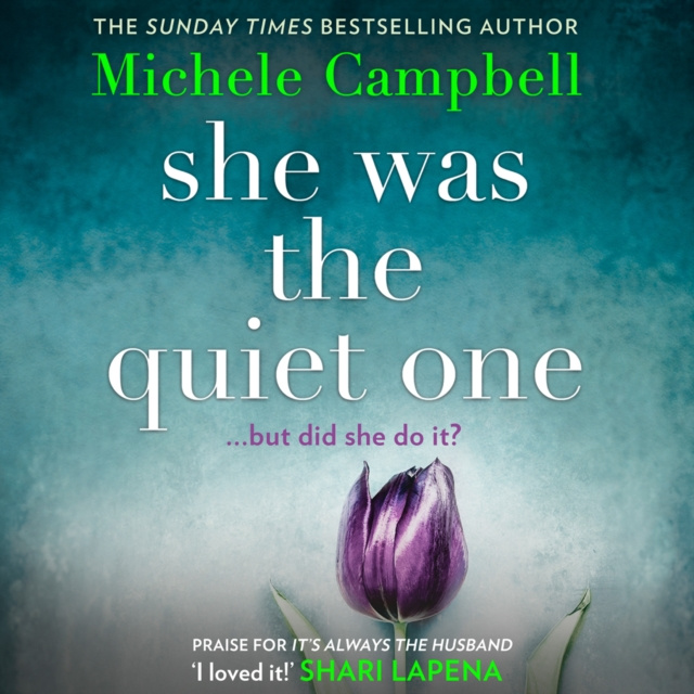 Audiobook She Was the Quiet One Michele Campbell