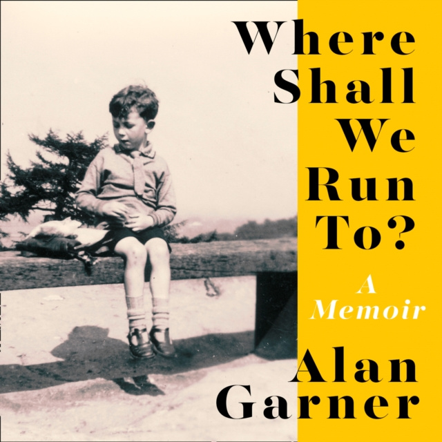Audiokniha Where Shall We Run To? Alan Garner