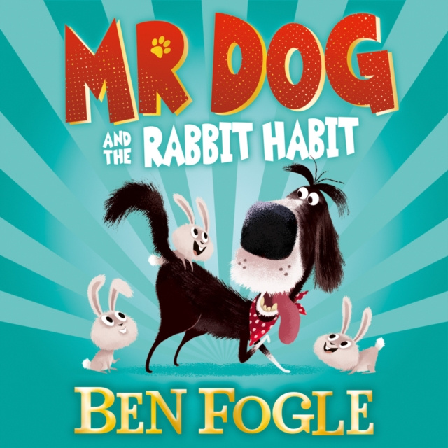 Hörbuch Mr Dog and the Rabbit Habit (Mr Dog) Ben Fogle