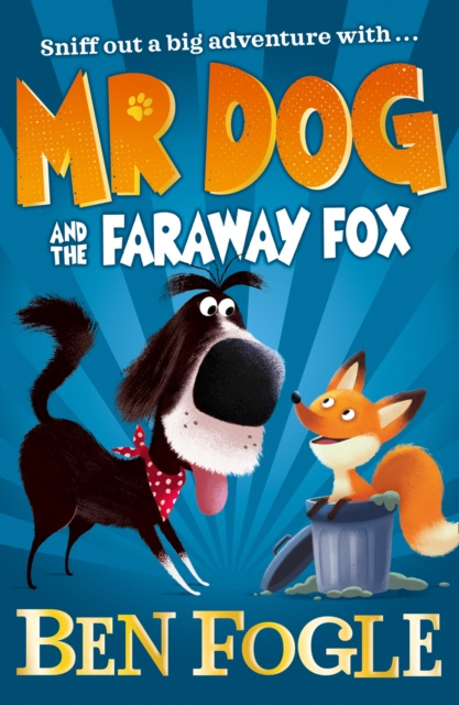 E-kniha Mr Dog and the Faraway Fox (Mr Dog) Ben Fogle