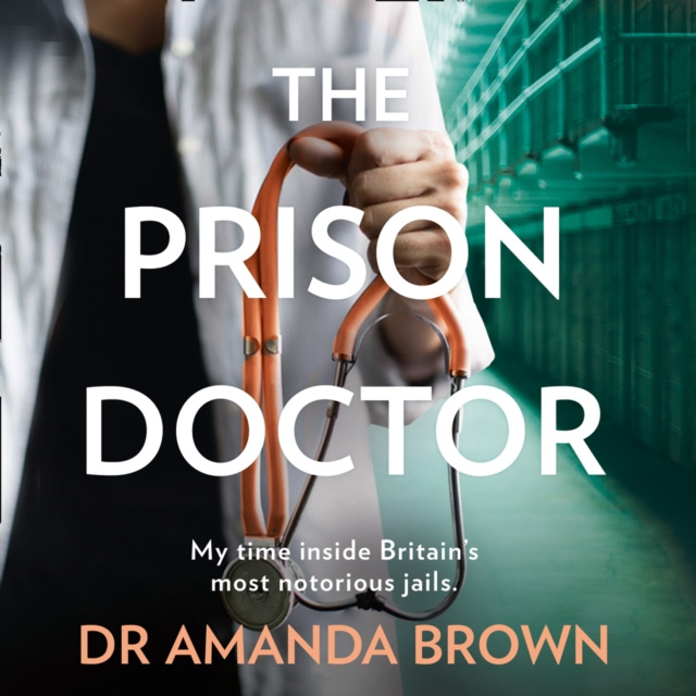 Аудиокнига Prison Doctor Dr Amanda Brown