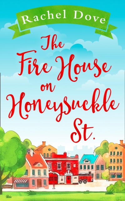 E-knjiga Fire House on Honeysuckle Street Rachel Dove