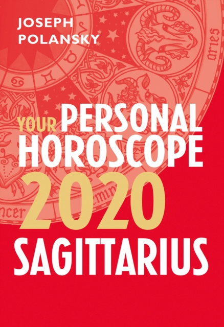 E-knjiga Sagittarius 2020: Your Personal Horoscope Joseph Polansky