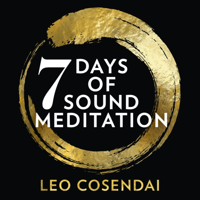 Audiobook Seven Days of Sound Meditation: relax, unwind and find balance in your life Leo Cosendai