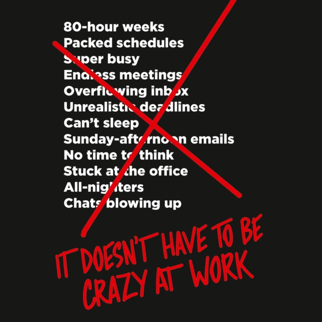 Audiokniha It Doesn't Have to Be Crazy at Work Jason Fried