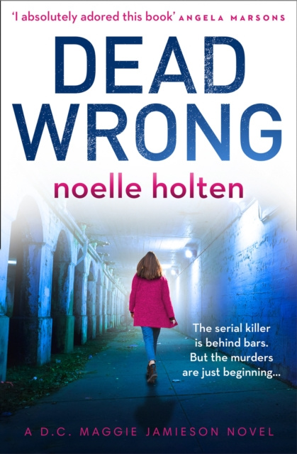 E-kniha Dead Wrong (Maggie Jamieson thriller, Book 2) Noelle Holten