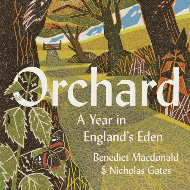 Audiokniha Orchard: A Year in England's Eden Benedict Macdonald