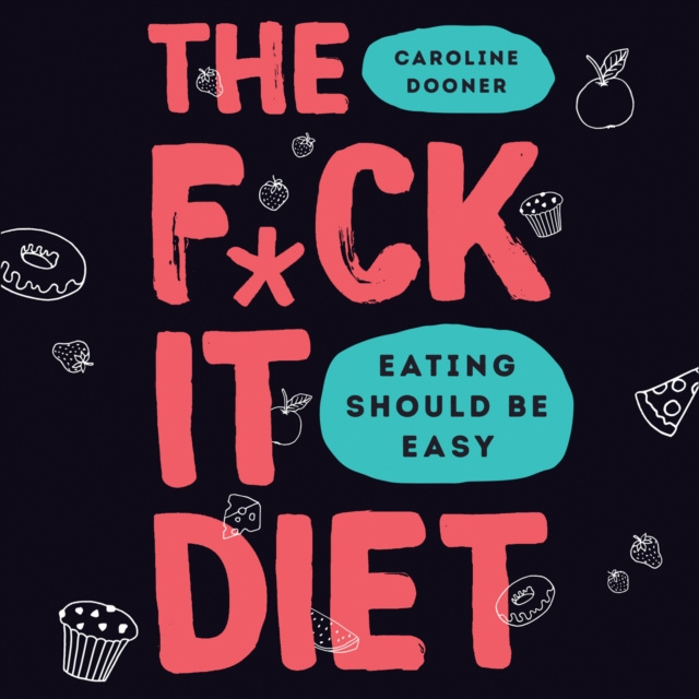 Audiokniha F*ck It Diet Caroline Dooner