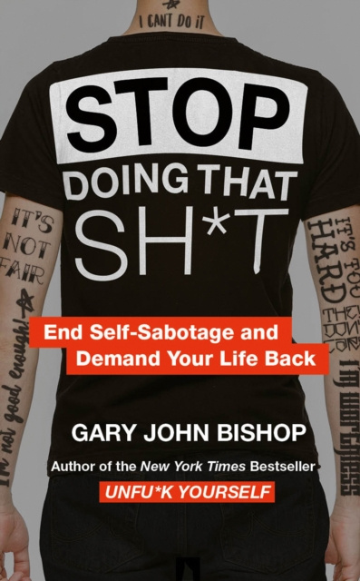 E-knjiga Stop Doing That Sh*t Gary John Bishop