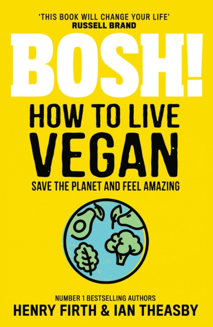 E-kniha BOSH! How to Live Vegan Henry Firth